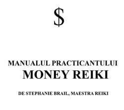 Справочник практикующего деньги, рейки Стефани Брейл