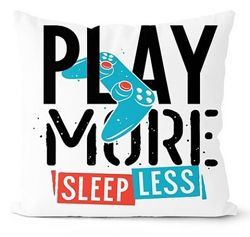Декоративная подушкадля геймера - Play More Sleep Less - 45х45 см