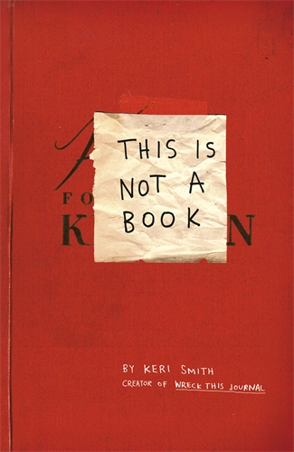 Интерактивная книга. This Is Not A Book by Keri Smith. Оригинал