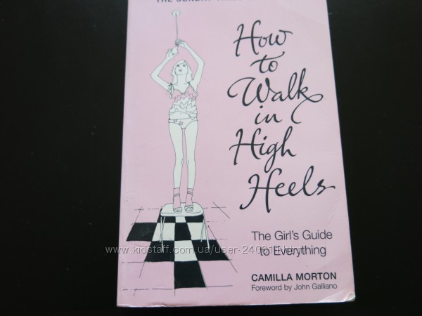 Камилла Мортон, Как ходить на высоких каблуках книга на английском языке